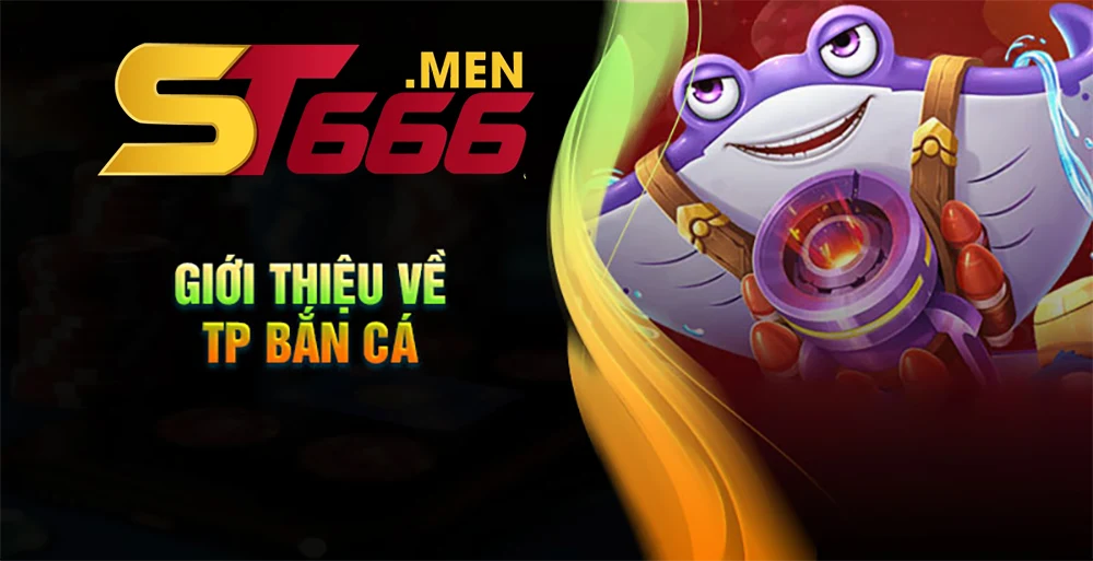 sân chơi bắn cá trực tuyến nổi bật